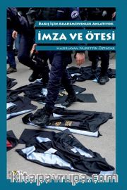 İmza ve Ötesi <br /> Barış İçin Akademisyenler Anlatıyor
