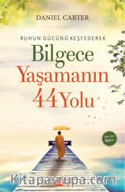 Bilgece Yaşamanın 44 Yolu