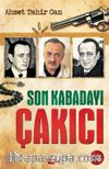 Son Kabadayı Çakıcı