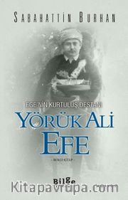 Yörük Ali Efe - Ege’nin Kurtuluş Destanı (İkinci Kitap)
