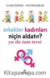 Erkekler Kadınları Niçin Aldatır? & ya da Tam Tersi