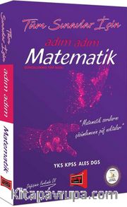 Tüm Sınavlar İçin Adım Adım Matematik