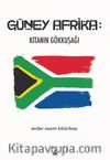 Güney Afrika: Kıtanın Gökkuşağı