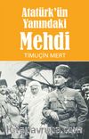 Atatürk’ün Yanındaki Mehdi