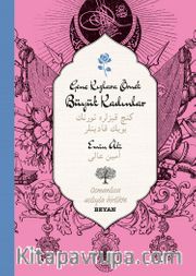 Genç Kızlara Örnek Büyük Kadınlar  (İki Dil (Alfabe) Bir Kitap - Osmanlıca-Türkçe)
