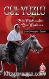 Gül Yüzlü Bin Muhsin’den Bir Muhsin’e Şiirler - Mektuplar - Öyküler