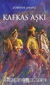 Kafkas Aşkı