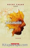 Anlayamadım