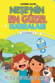 Neşenin En Güzel Hatıraları / Çocuk Rehberi 3