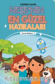 Neşenin En Güzel Hatıraları / Çocuk Rehberi 1