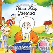 Hoca Kaç Yaşında / Nasreddin Hoca Fıkraları-2