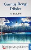 Gümüş Rengi Düşler