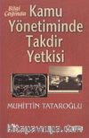 Bilgi Çağında Kamu Yönetiminde Takdir Yetkisi