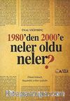 1980'den 2000'e Neler Oldu Neler?