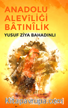 Anadolu Aleviliği-Batınilik ve İslam Fanatizmi