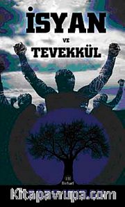 İsyan ve Tevekkül
