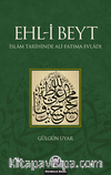 Ehl-i Beyt & İslam Tarihinde Ali-Fatıma Evladı