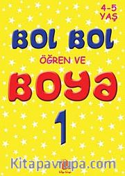 Bol Bol Öğren ve Boya 1 (4-5 Yaş)