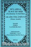 Mülahhas İlm-i Tevhid (Özetlenmiş Tevhid İlmi) & Akaid-i İslamiyye (İslam Akaidi)