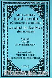 Mülahhas İlm-i Tevhid (Özetlenmiş Tevhid İlmi) <br /> Akaid-i İslamiyye (İslam Akaidi)