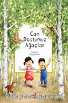 Can Dostumuz Ağaçlar 