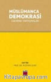 Müslümanca Demokrasi Üzerine Tartışmalar