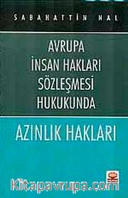 Azınlık Hakları <br /> Avrupa İnsan Hakları Sözleşmesi Hukukunda