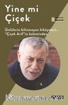 Yine mi Çiçek