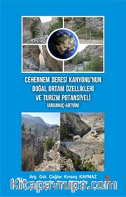Cehennem Deresi Kanyonu’nun Doğal Ortam Özellikleri ve Turizm Potansiyeli (Ardanuç-Artvin)
