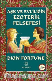 Aşk ve Evliliğin Ezoterik Felsefesi