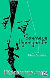Sevmeye Üşeniyorsun