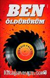 Ben Öldürürüm