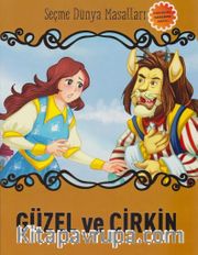 Güzel ve Çirkin / Seçme Dünya Masalları