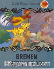 Bremen Mızıkacıları / Seçme Dünya Masalları