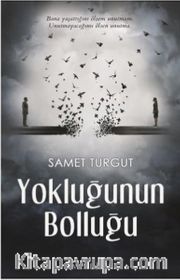 Yokluğunun Bolluğu