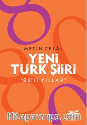 Yeni Türk Şiiri <br /> 80’li Yıllar