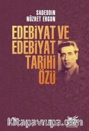 Edebiyat ve Edebiyat Tarihi Özü