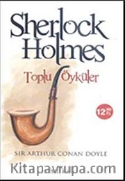 Toplu Öyküler / Sherlock Holmes