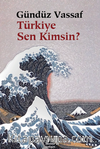 Türkiye Sen Kimsin?
