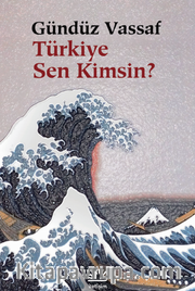 Türkiye Sen Kimsin?