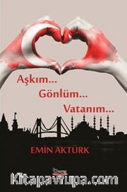 Aşkım Gönlüm Vatanım