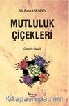 Mutluluk Çiçekleri & Gerçeğin Masalları