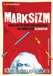 Marksizm <br /> Sınıfları ve Sınıf Mücadelesini Anlamak İçin Çizgibilim (Cep Boy)