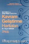 Din Kültürü ve Ahlak Bilgisi Öğretiminde Kavram Geliştirme Haritaları / İlköğretim / 4-5. Sınıflar