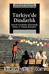 Türkiye'de Dindarlık & Sosyal Gerilimler Ekseninde İnanç ve Yaşam Biçimleri