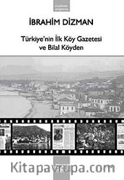 Türkiye'nin İlk Köy Gazetesi ve Bilal Köyden