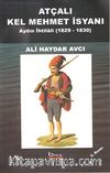 Atçalı Kel Mehmet İsyanı & Aydın İhtilali (1829-1830)