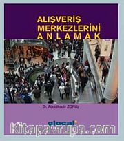 Alışveriş Merkezlerini Anlamak