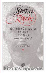 Üç Büyük Usta <br /> Balzac, Dickens, Dostoyevski