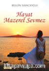 Hayat Mazeret Sevmez